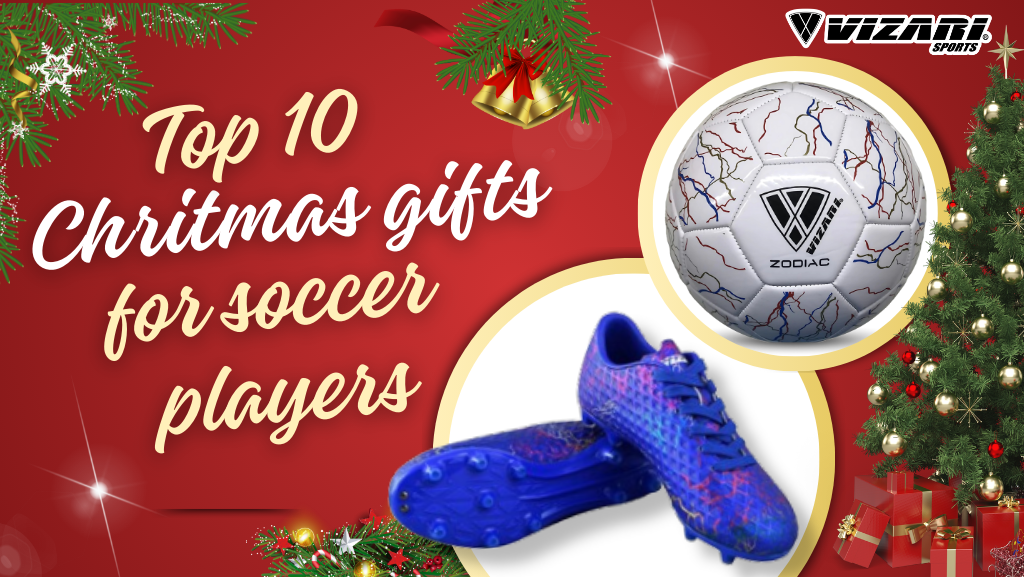 Top 10 Christmas Gifts for Soccer Players