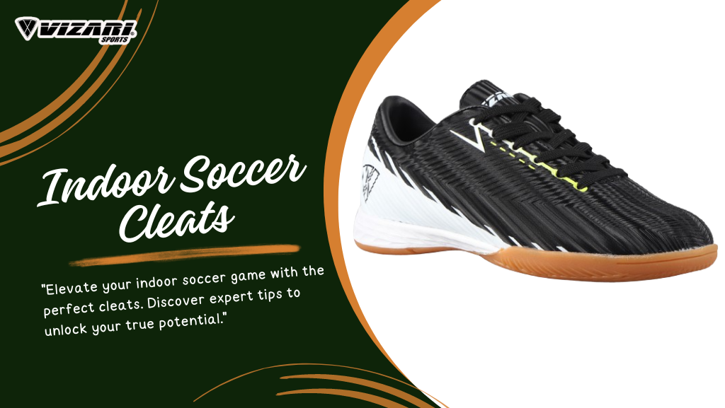 Unlock Your Indoor Soccer Potential with the Perfect Cleats
