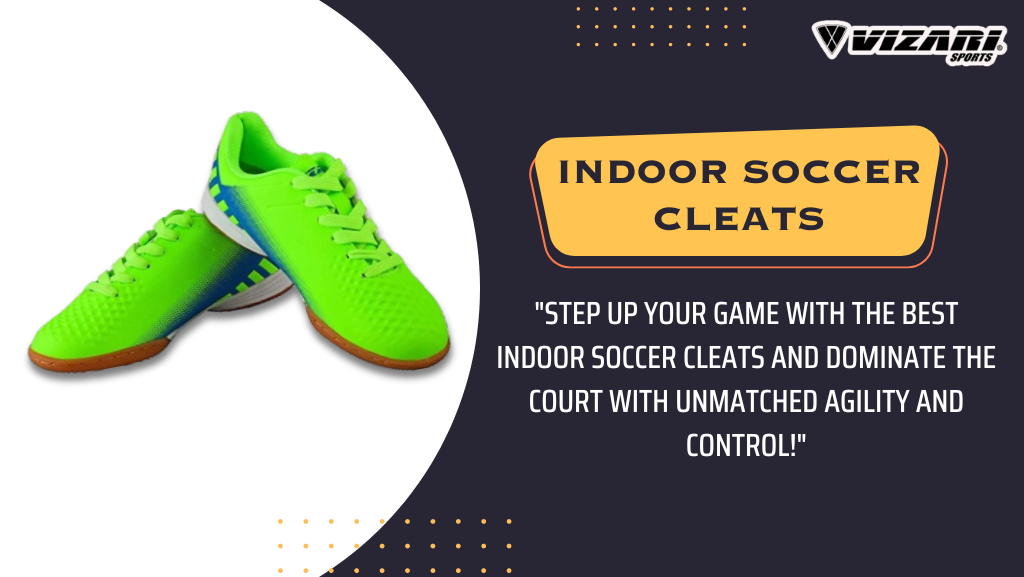 Elevate Your Indoor Soccer Experience with Top Indoor Soccer Cleats