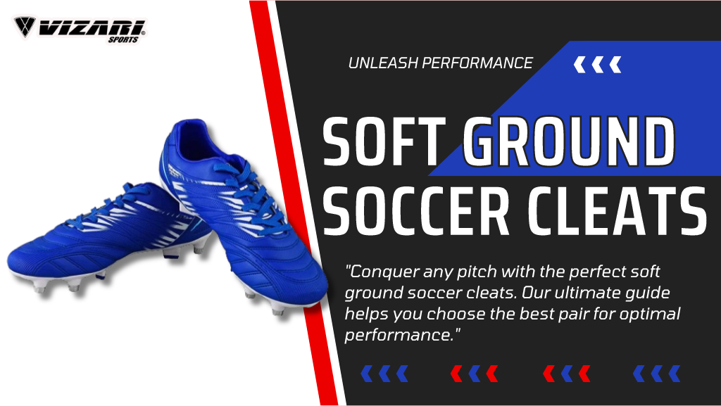 The Ultimate Guide to Soft Ground Soccer Cleats