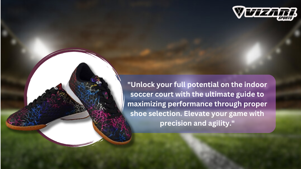 The Ultimate Guide to Soccer Indoor Shoes: Maximizing Performance