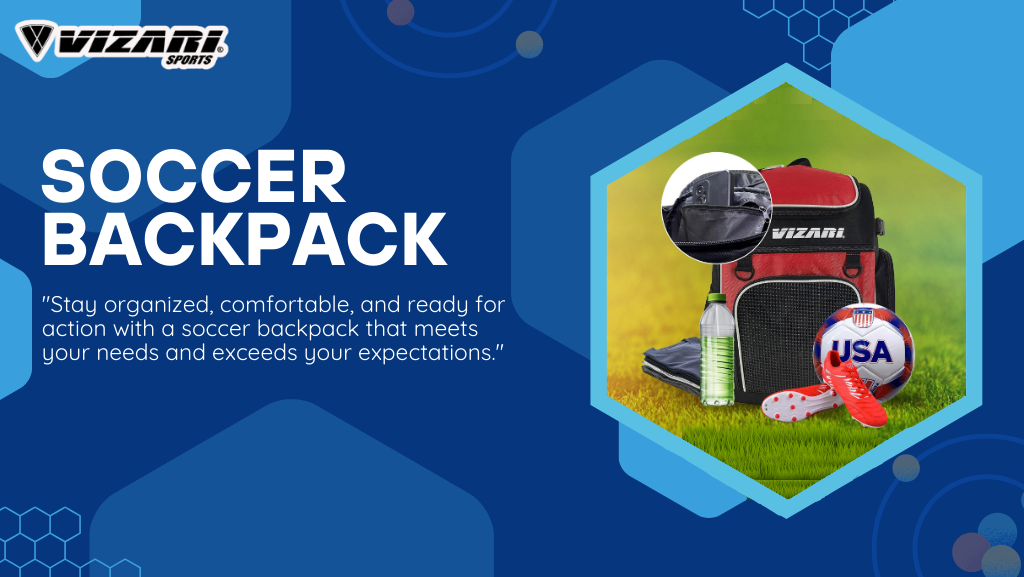 Soccer Backpacks: Your Ultimate Guide to Choosing Wisely