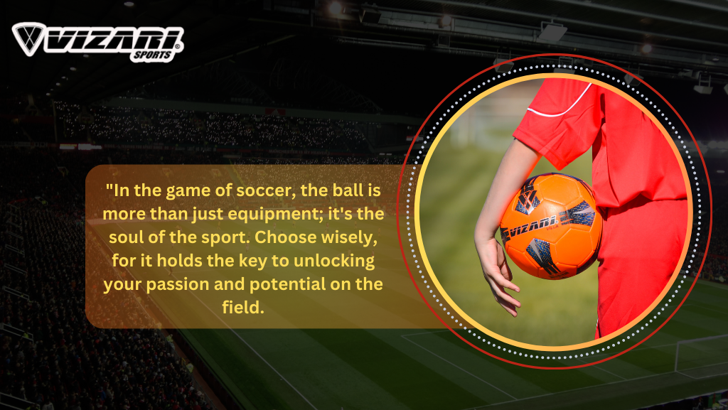 The Heart of the Game: Choosing the Right Soccer Ball