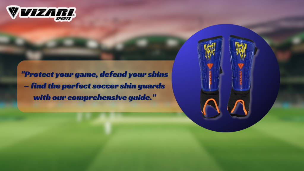 Defend Your Shins: A Comprehensive Guide to Soccer Shin Guards