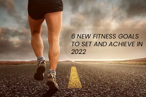 6 new fitness goals to set and achieve in 2022