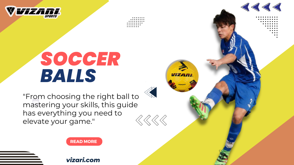 Kickstart Your Game: The Ultimate Soccer Ball Guide